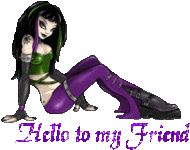 An  image of a goth girl with black hair wearing a green tanktop and purple pants sitting atop glittery, animated purple text that says, 'Hello to my friend.'