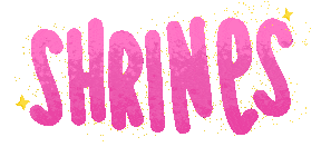 An animated image of light pink, handwritten text that reads, 'SHRINES.' The text shakes slightly and is surrounded by gold stars and stardust.